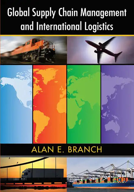 Global Supply Chain Management and International Logistics - Paperback