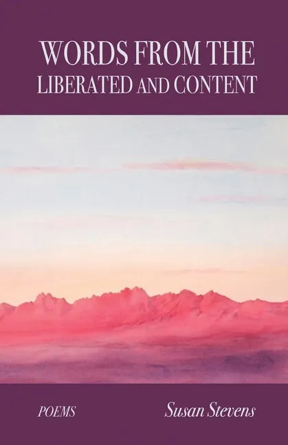 Words From the Liberated and Content - Paperback