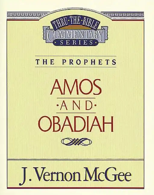 Thru the Bible Vol. 28: The Prophets (Amos/Obadiah) - Paperback
