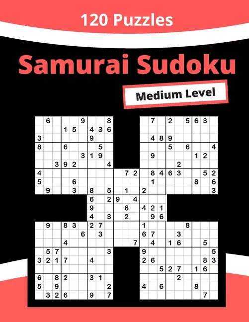 Medium Samurai Sudoku: 600+ Overlapping Sudoku in 120+ Samurai Sudoku Puzzles - Paperback