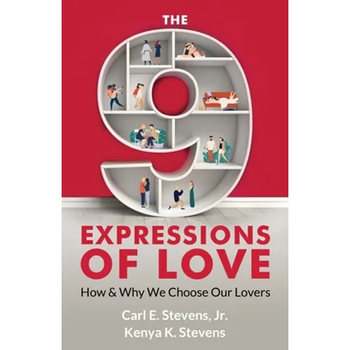 The 9 Expressions of Love: How and Why We Choose Our Lovers - Paperback
