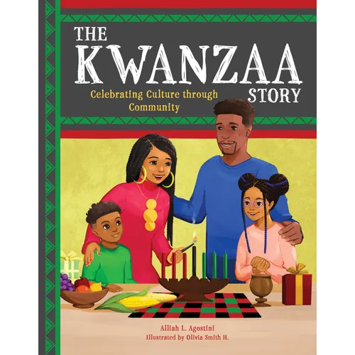 The Kwanzaa Story: Celebrating Culture Through Community - Hardcover