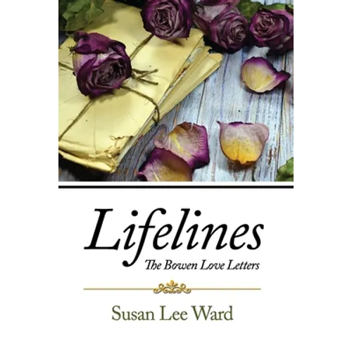 Lifelines: The Bowen Love Letters - Paperback