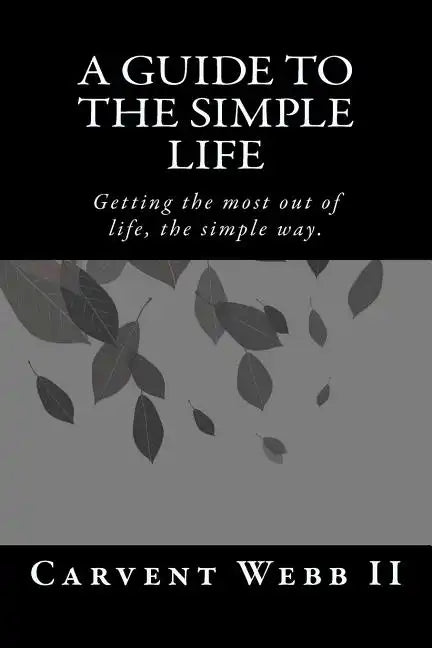 A Guide to the Simple Life - Paperback