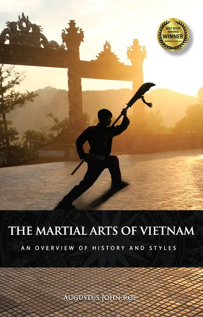 The Martial Arts of Vietnam: An Overview of History and Styles - Paperback