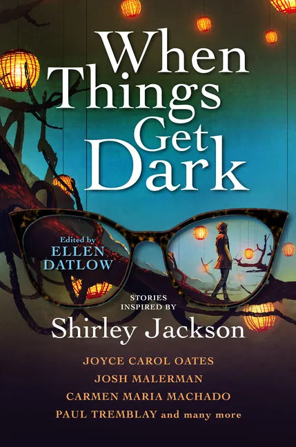 When Things Get Dark: Stories Inspired by Shirley Jackson - Hardcover