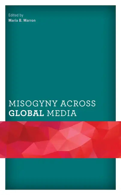 Misogyny across Global Media - Paperback
