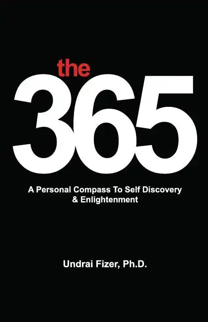 The 365, a Personal Compass to Self Discovery & Enlightenment - Paperback