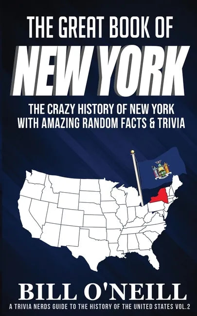 The Great Book of New York: The Crazy History of New York with Amazing Random Facts & Trivia - Paperback