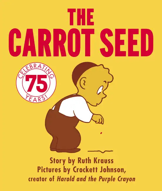 The Carrot Seed Board Book: 75th Anniversary - Board Book