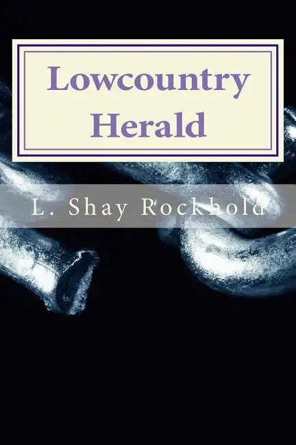 Lowcountry Herald: Helping the Homeless in the Holy City - Paperback