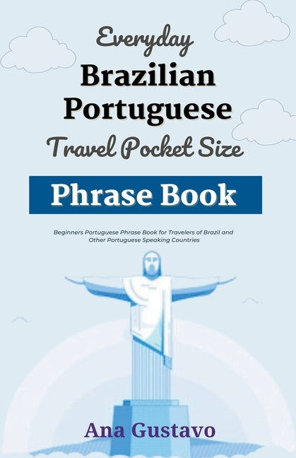 Everyday Brazilian Portuguese Travel Pocket Size Phrase Book - Paperback