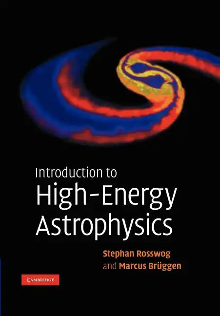 Introduction to High-Energy Astrophysics - Paperback