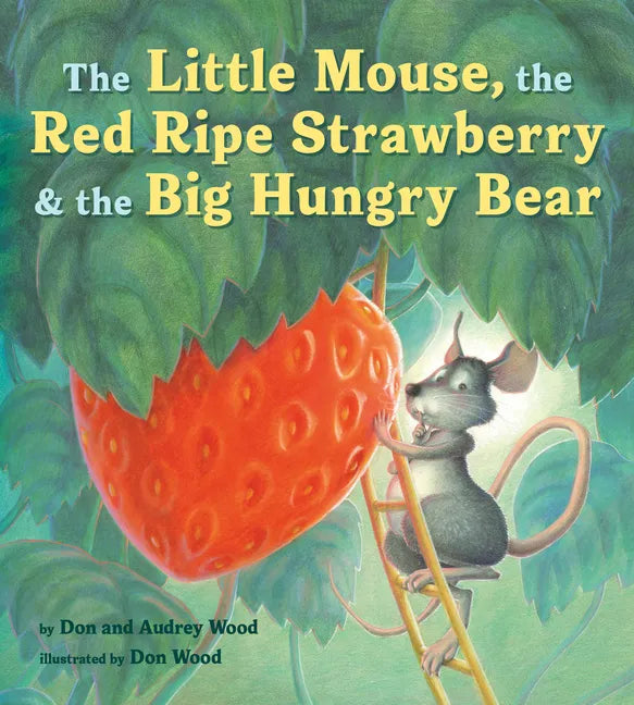 The Little Mouse, the Red Ripe Strawberry, and the Big Hungry Bear Board Book - Board Book