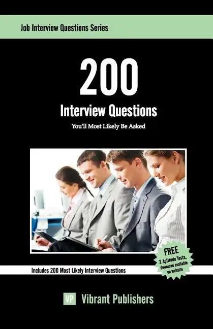 200 Interview Questions You'll Most Likely Be Asked - Paperback