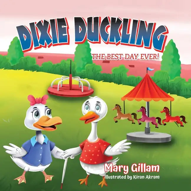 Dixie Duckling: The Best Day Ever! - Paperback