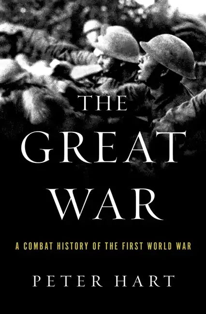The Great War: A Combat History of the First World War - Paperback