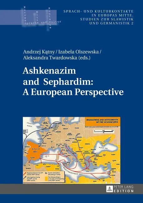 Ashkenazim and Sephardim: A European Perspective - Hardcover