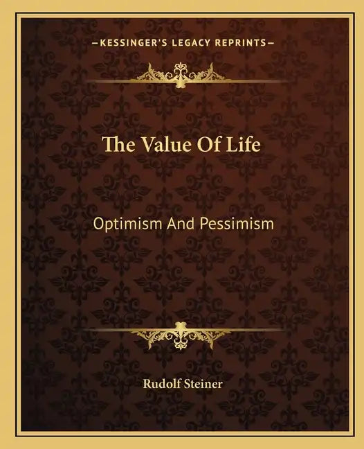 The Value of Life: Optimism and Pessimism - Paperback
