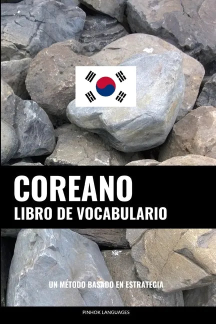 Libro de Vocabulario Coreano: Un Método Basado en Estrategia - Paperback