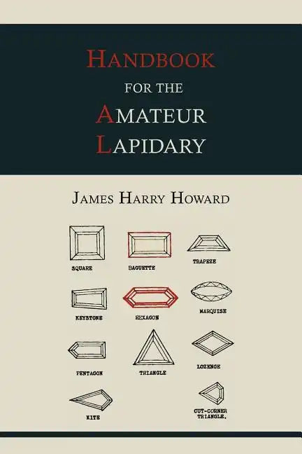 Handbook for the Amateur Lapidary - Paperback