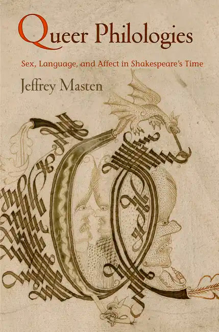 Queer Philologies: Sex, Language, and Affect in Shakespeare's Time - Paperback