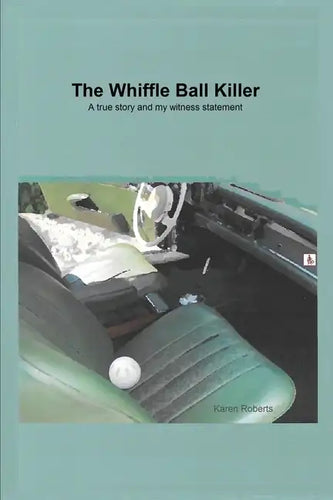 The Whiffle Ball Killer: A true story and my witness statement - Paperback