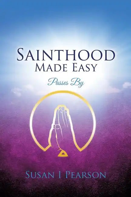 Sainthood Made Easy - Paperback