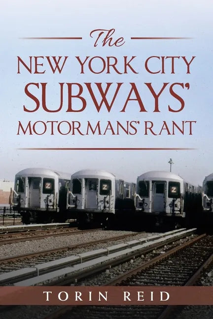 The New York City Subways' Motormans' Rant - Paperback