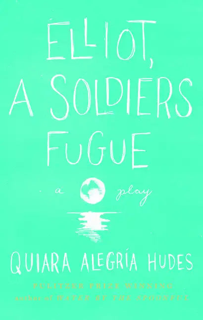 Elliot, a Soldier's Fugue - Paperback