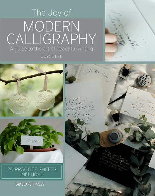 The Joy of Modern Calligraphy: A Guide to the Art of Beautiful Writing - Hardcover