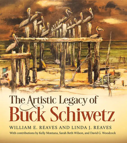 The Artistic Legacy of Buck Schiwetz: Volume 26 - Hardcover