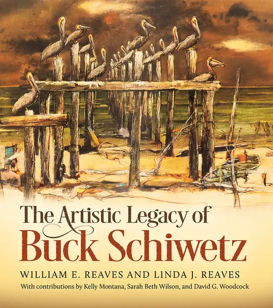 The Artistic Legacy of Buck Schiwetz: Volume 26 - Hardcover