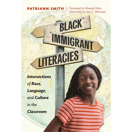 Black Immigrant Literacies: Intersections of Race, Language, and Culture in the Classroom - Paperback