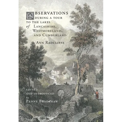 Observations during a Tour to the Lakes of Lancashire, Westmoreland, and Cumberland - Hardcover