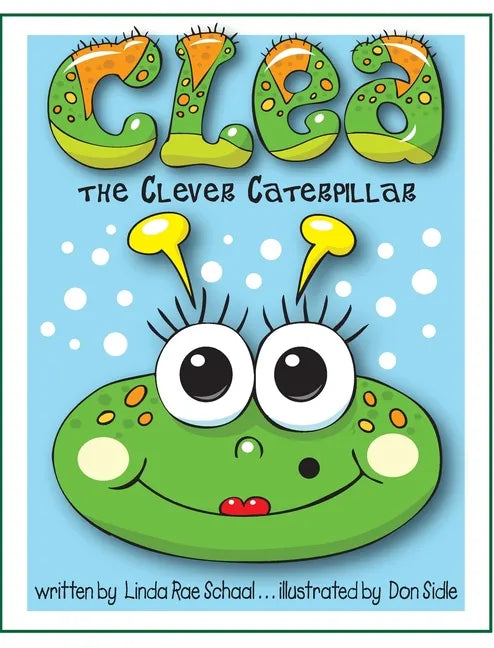 Clea the Clever Caterpillar - Hardcover