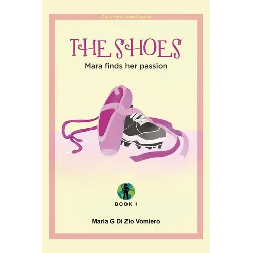 The Shoes: Mara finds her passion - Paperback