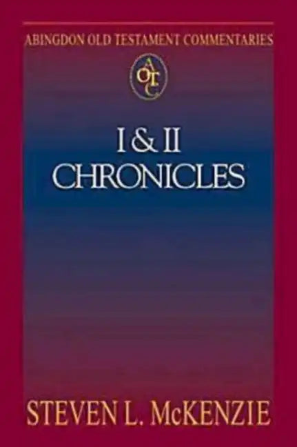 Abingdon Old Testament Commentaries: I & II Chronicles - Paperback