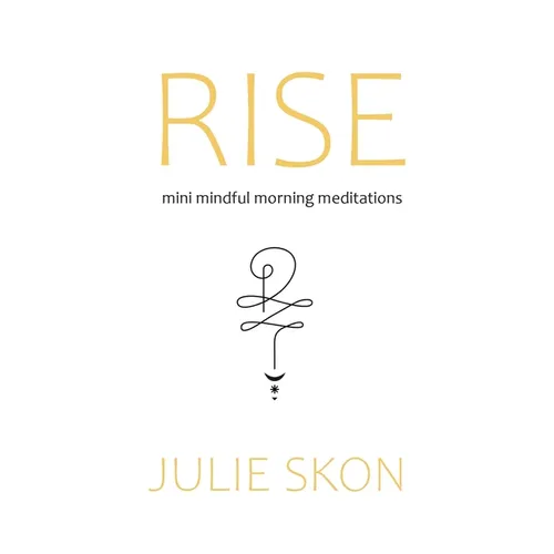 Rise: mini mindful morning meditations - Paperback