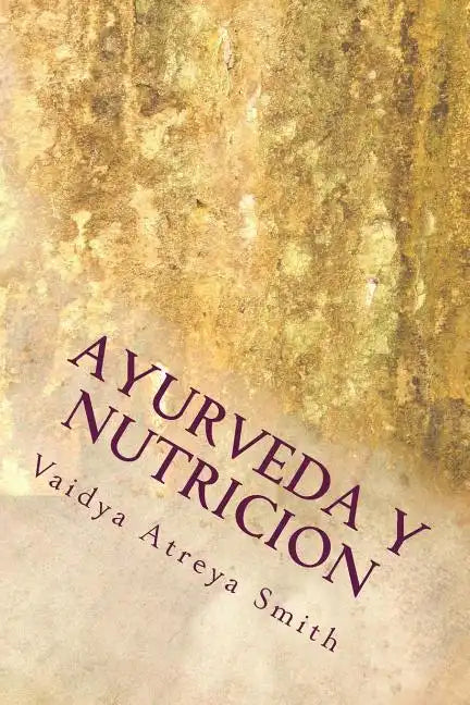 Ayurveda y Nutricion: Nutricional constitucional - Paperback