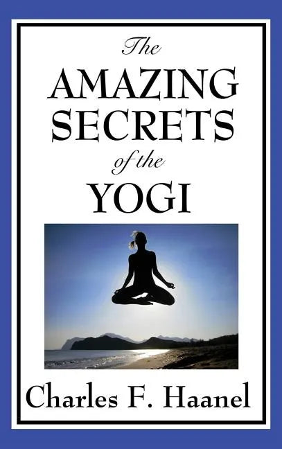 The Amazing Secrets of the Yogi - Hardcover