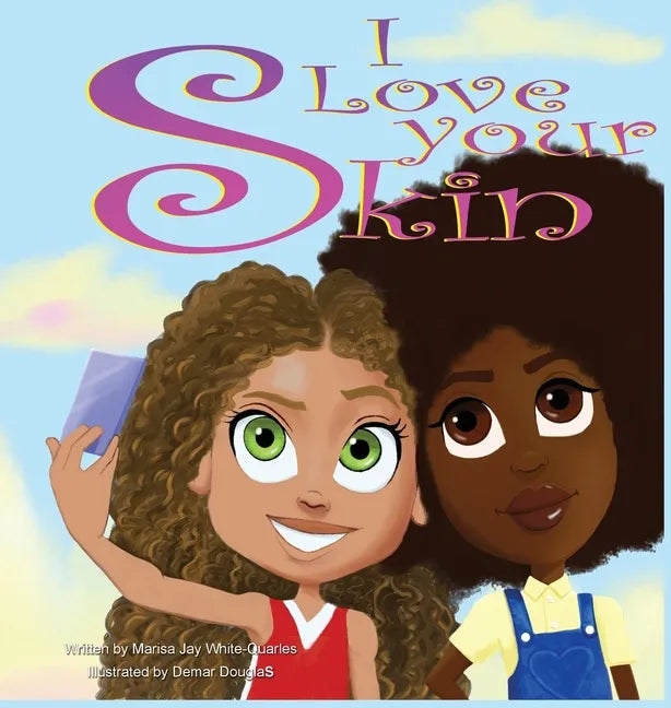I Love Your Skin - Hardcover