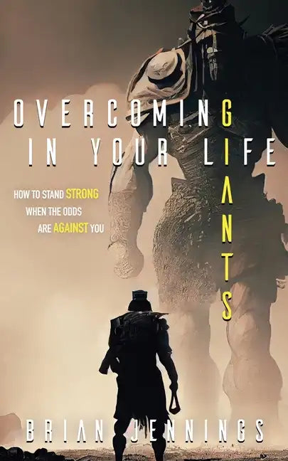 Overcoming Giants In Your Life - Paperback