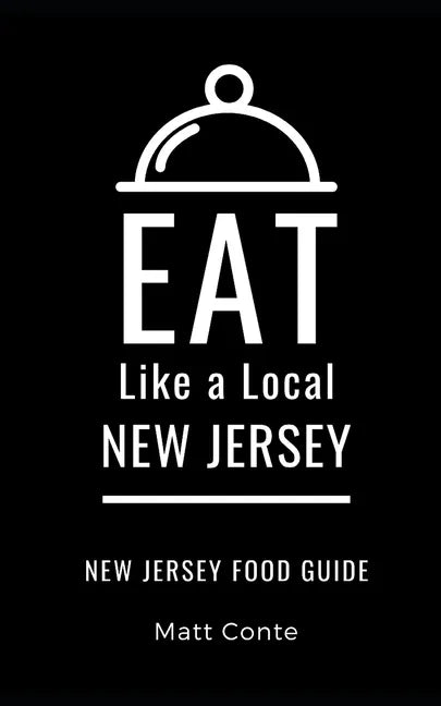 Eat Like a Local- New Jersey: New Jersey Food Guide - Paperback