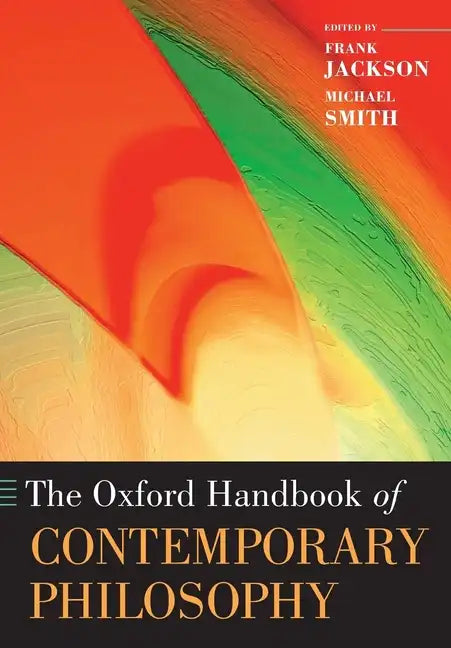The Oxford Handbook of Contemporary Philosophy - Paperback