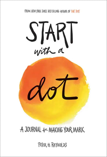 Start with a Dot Guided Journal: A Journal for Making Your Mark - Paperback