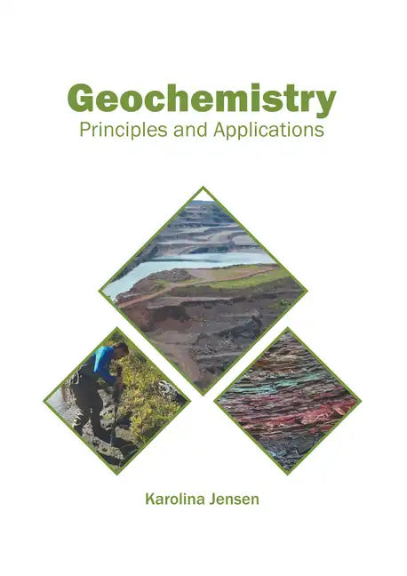 Geochemistry: Principles and Applications - Hardcover