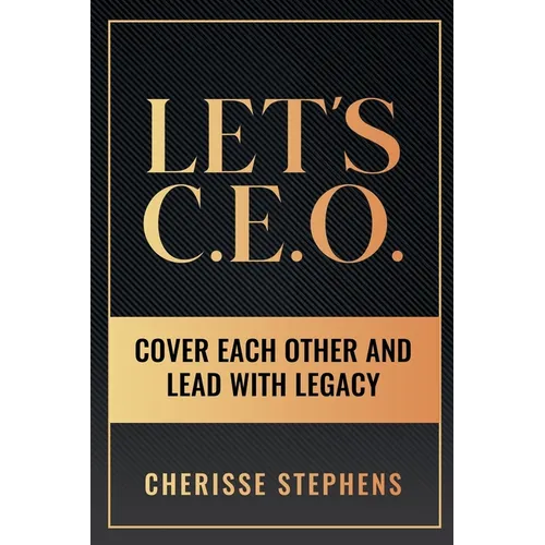 Let's C.E.O Cover Each Other and Lead With Legacy - Paperback