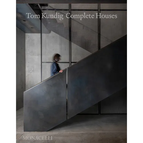 Tom Kundig: Complete Houses - Hardcover