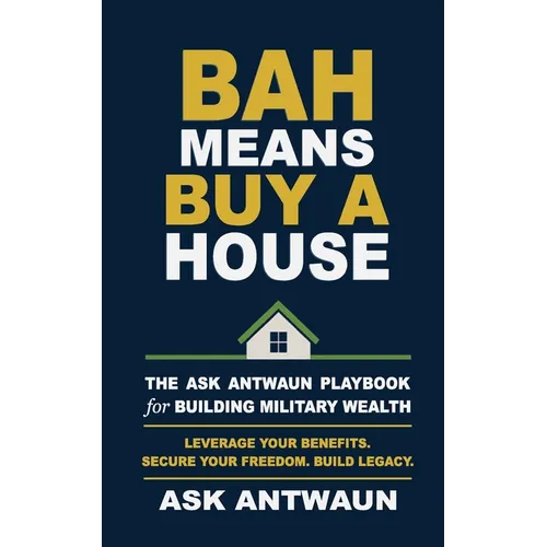 BAH Means Buy A House - Paperback